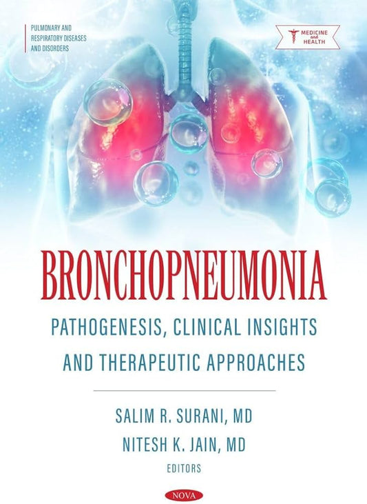 Bronchopneumonia: Pathogenesis, Clinical Insights and Therapeutic Approaches