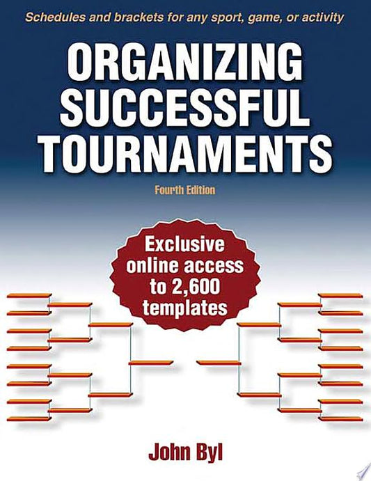 Organizing Successful Tournaments, 4th Edition