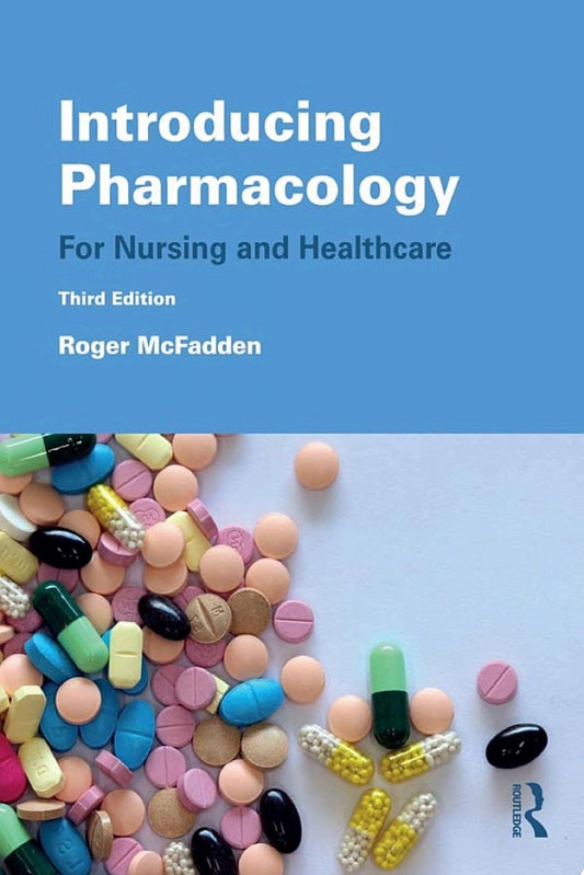 Introducing Pharmacology: For Nursing and Healthcare, 3ed