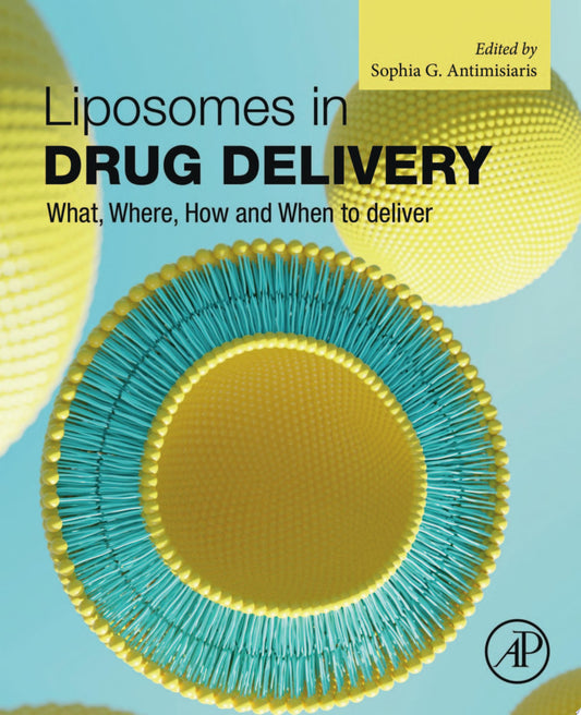 Liposomes in Drug Delivery: What, Where, How and When to deliver