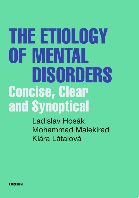 The Etiology of Mental Disorders: Concise, Clear and Synoptical