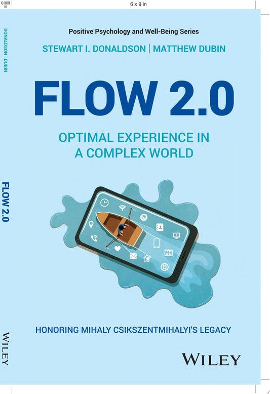Flow 2.0: Optimal Experience in a Complex World. Honoring Mihaly Csikszentmihalyi's Legacy