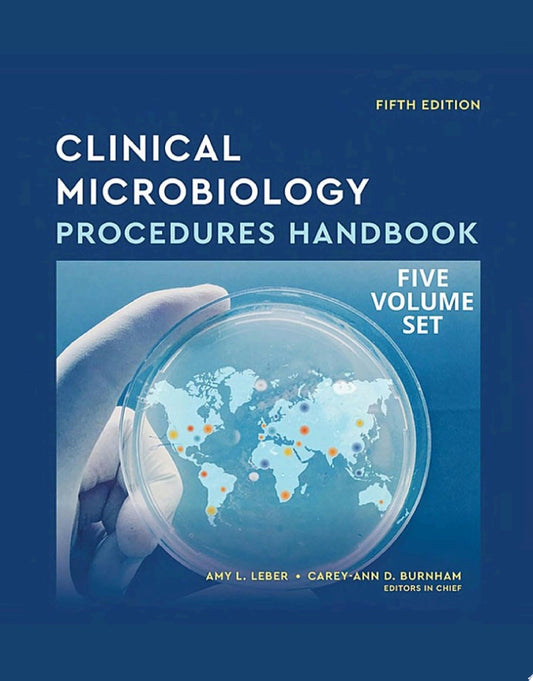 Clinical Microbiology Procedures Handbook , 4th Edition