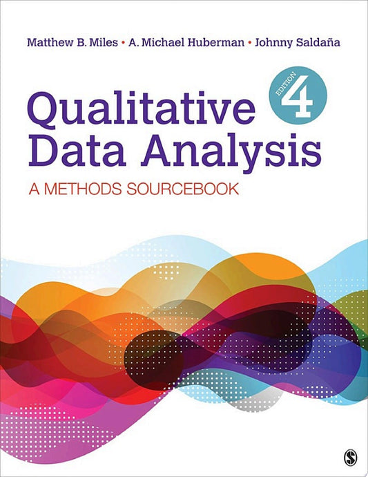 Qualitative Data Analysis: A Methods Sourcebook, 4th Edition
