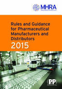 Rules and Guidance for Pharmaceutical Manufacturers and Distributors 2015: The Orange Guide