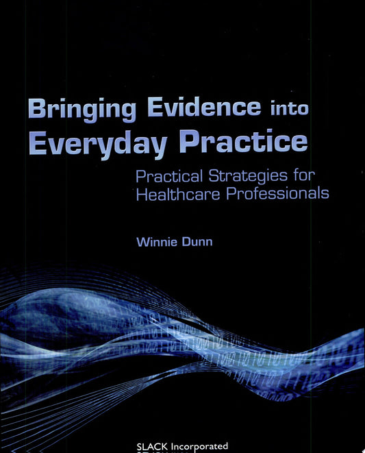 Bringing Evidence Into Everyday Practice, 2nd Edition
