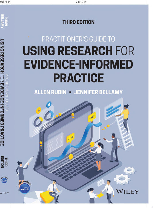 Practitioner’s Guide to Using Research for Evidence-Informed Practice, 3rd Edition