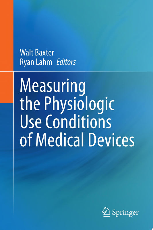 Measuring the Physiologic Use Conditions of Medical Devices