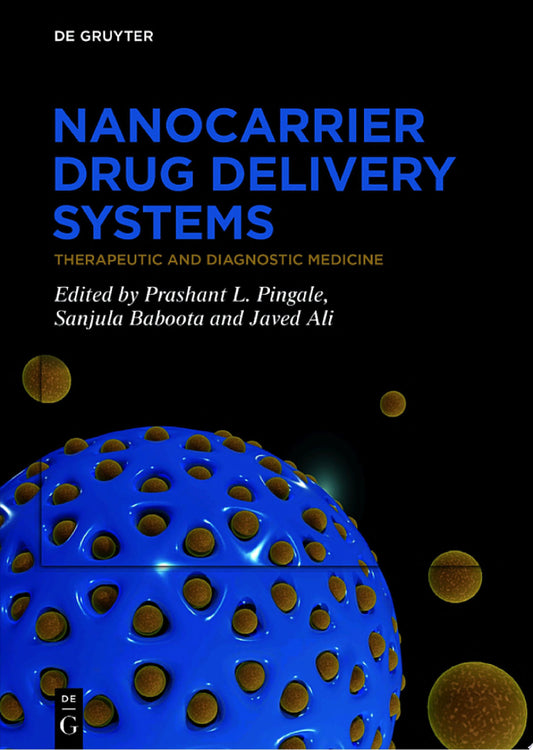 Nanocarrier Drug Delivery Systems: Therapeutic and Diagnostic Medicine