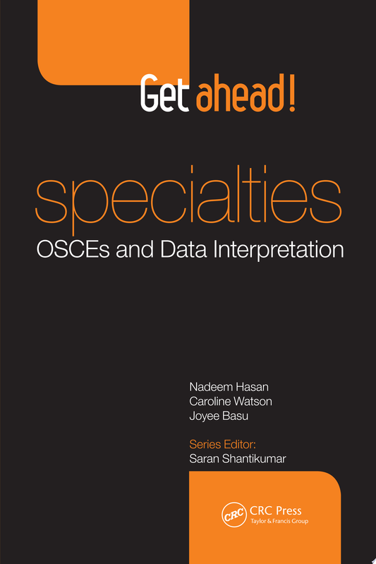 Get ahead! SPECIALTIES OSCEs and Data Interpretation