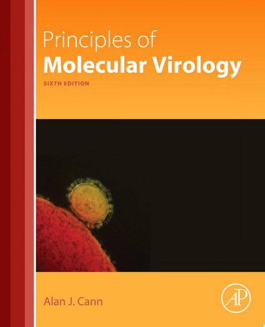 Principles of Molecular Virology, Sixth Edition