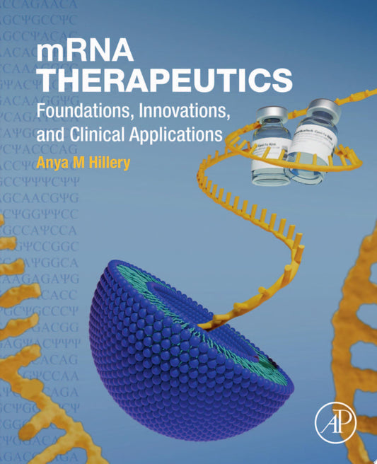MRNA Therapeutics: Foundations, Innovations, and Clinical Applications