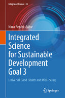 Integrated Science for Sustainable Development Goal 3: Universal Good Health and Well-Being