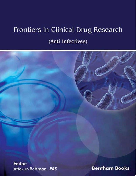 Frontiers in Clinical Drug Research – Anti Infectives: Volume 6