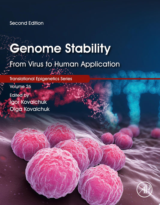 Genome Stability: From Virus to Human Application, 2nd Edition