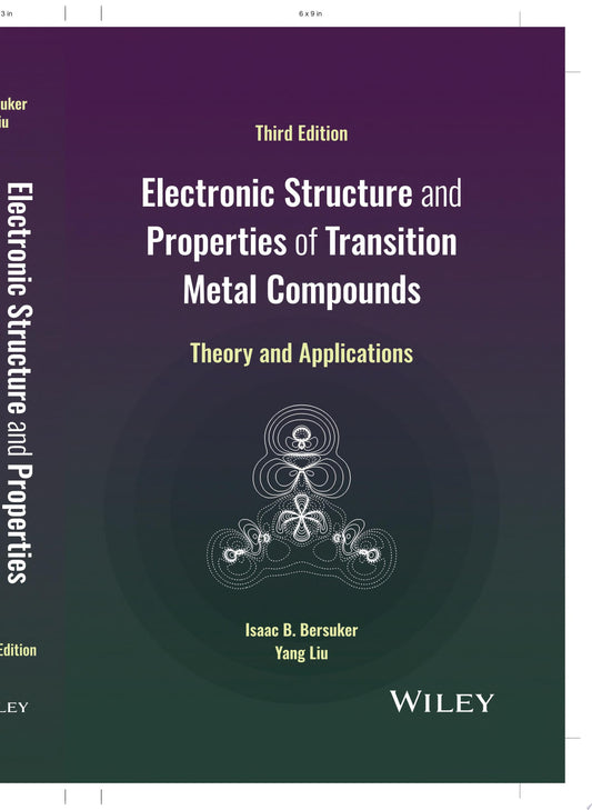 Electronic Structure and Properties of Transition Metal Compounds: Theory and Applications, 3rd Edition