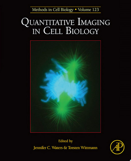 Quantitative Imaging in Cell Biology: Methods in Cell Biology