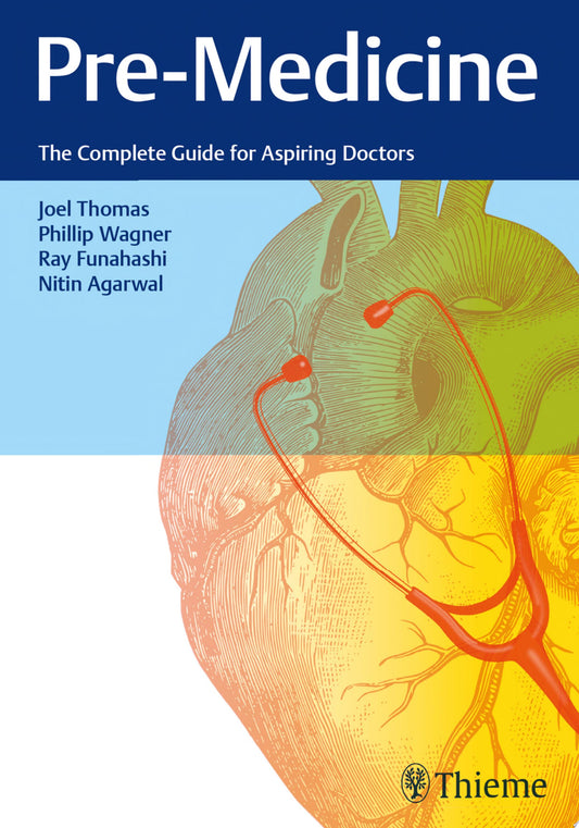 Pre-Medicine: The Complete Guide for Aspiring Doctors