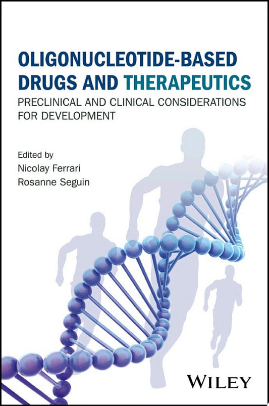 Oligonucleotide-Based Drugs and Therapeutics: Preclinical and Clinical Considerations for Development