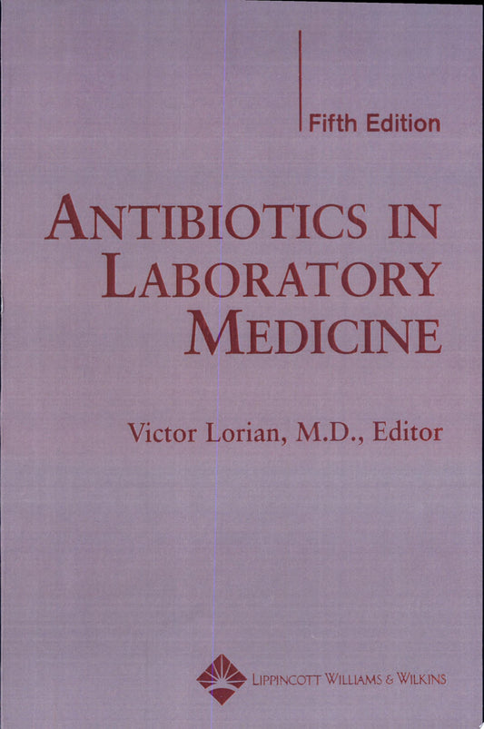 Antibiotics in Laboratory Medicine, 6th Edition