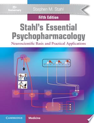 Prescriber’s Guide: Stahl’s Essential Psychopharmacology, 5th Edition