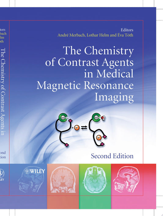 The Chemistry of Contrast Agents in Medical Magnetic Resonance Imaging 2nd