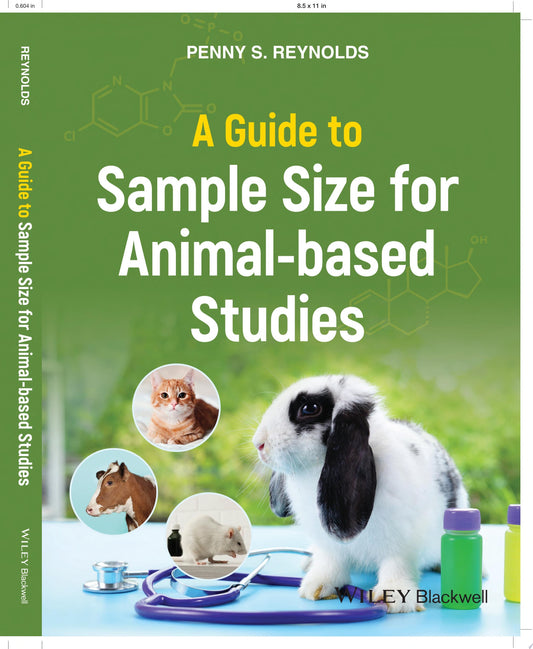 A Guide to Sample Size for Animal-based Studies