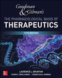 Goodman and Gilman’s The Pharmacological Basis of Therapeutics, 13th Edition