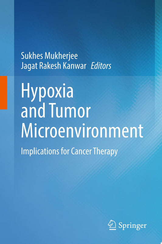 Hypoxia and Tumor Microenvironment: Implications for Cancer Therapy