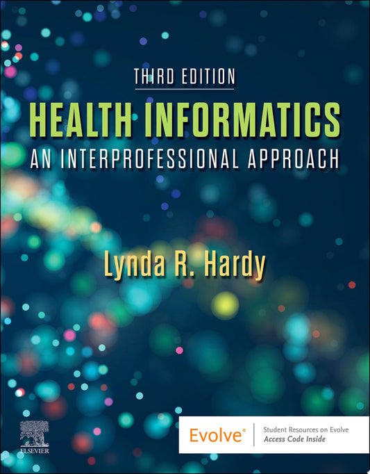 Health Informatics: An Interprofessional Approach, 3rd edition