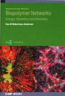 Biopolymer Networks: Design, dynamics and discovery