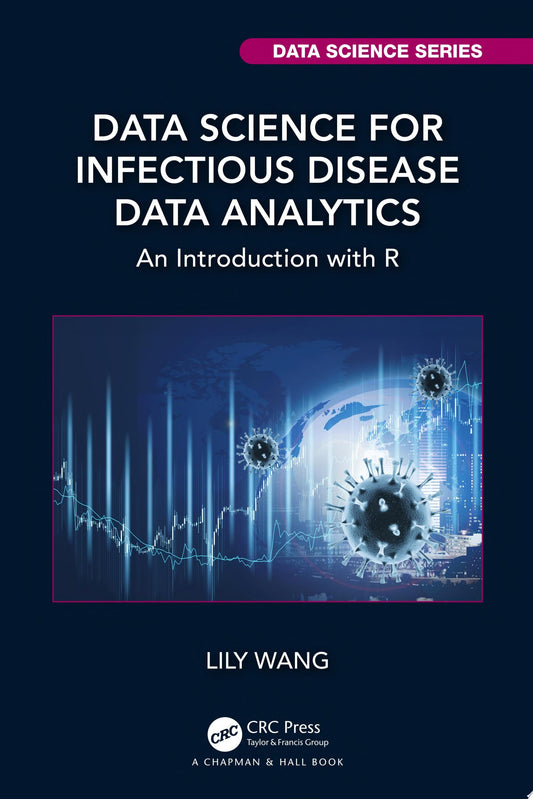 Data Science for Infectious Disease Data Analytics: An Introduction with R