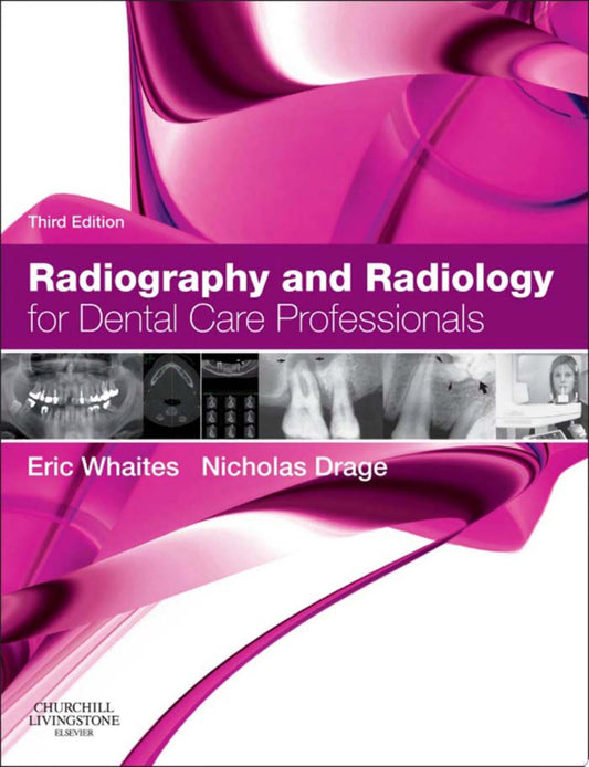 Radiography and Radiology for Dental Care Professionals, 2nd Edition