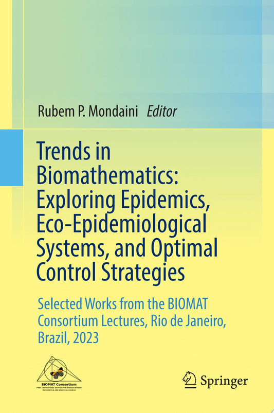 Trends in Biomathematics: Exploring Epidemics, Eco-Epidemiological Systems, and Optimal Control Strategies: Selected Works from the BIOMAT Consortium Lectures, Rio de Janeiro, Brazil, 2023