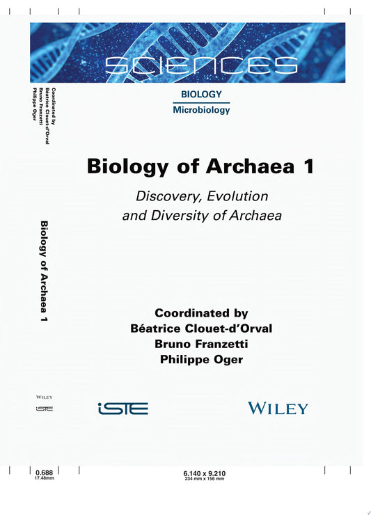 Biology of Archaea, Volume 1: Discovery, Evolution and Diversity of Archaea