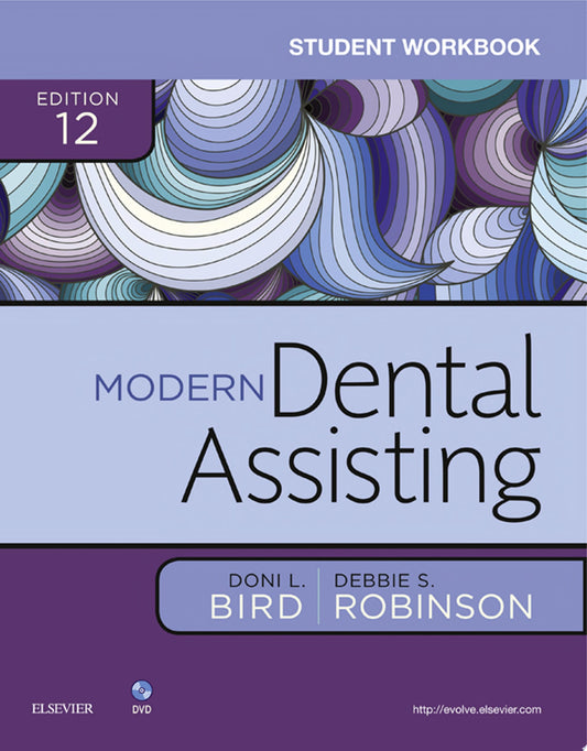 Student Workbook for Modern Dental Assisting, 12th Edition