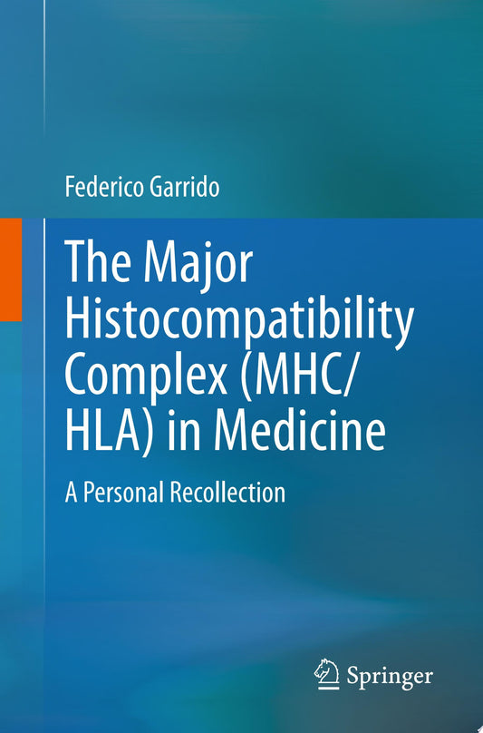 The Major Histocompatibility Complex in Medicine: A Personal Recollection