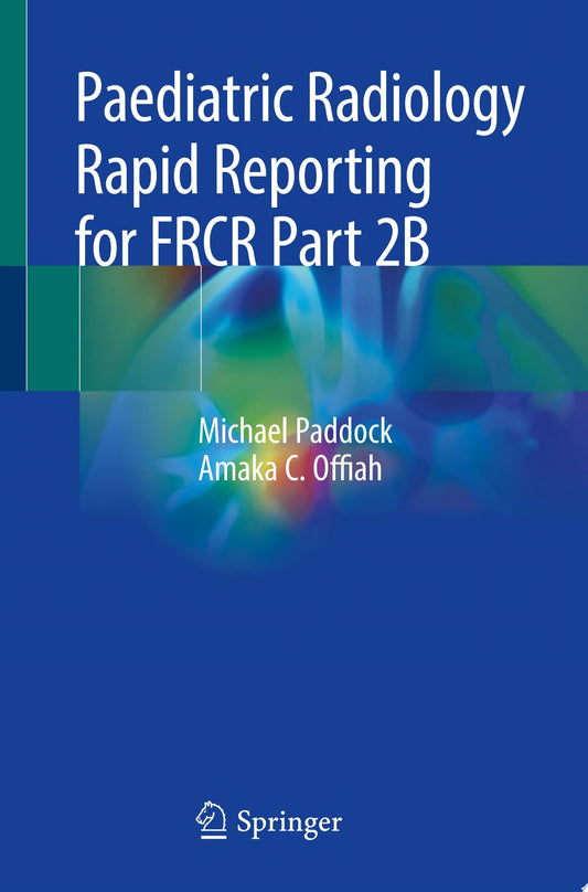 Paediatric Radiology Rapid Reporting, 2nd Edition
