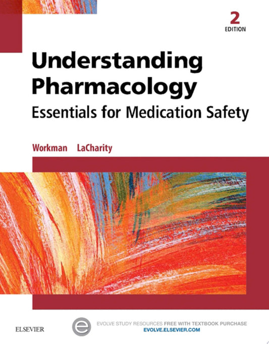 Understanding Pharmacology: Essentials for Medication Safety, 2nd Edition
