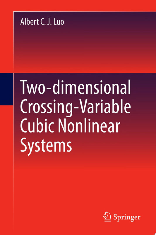 Two-dimensional Crossing-Variable Cubic Nonlinear Systems