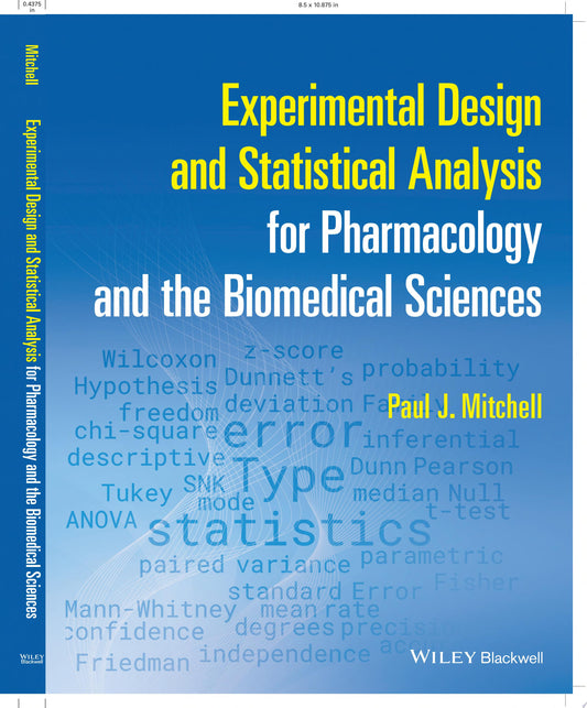 Experimental Design and Statistical Analysis for Pharmacology and the Biomedical Sciences