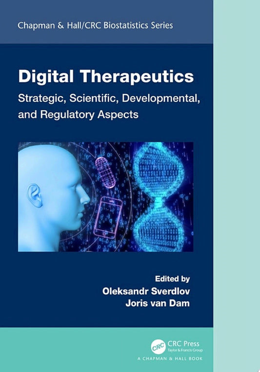 Digital Therapeutics: Strategic, Scientific, Developmental, and Regulatory Aspects