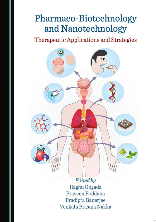 Pharmaco-Biotechnology and Nanotechnology: Therapeutic Applications and Strategies