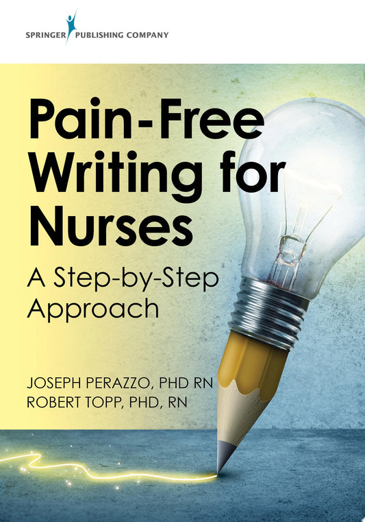 Pain-Free Writing for Nurses: A Step-by-Step Guide