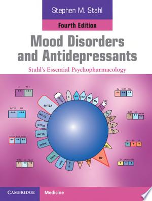 Mood Disorders and Antidepressants: Stahl’s Essential Psychopharmacology