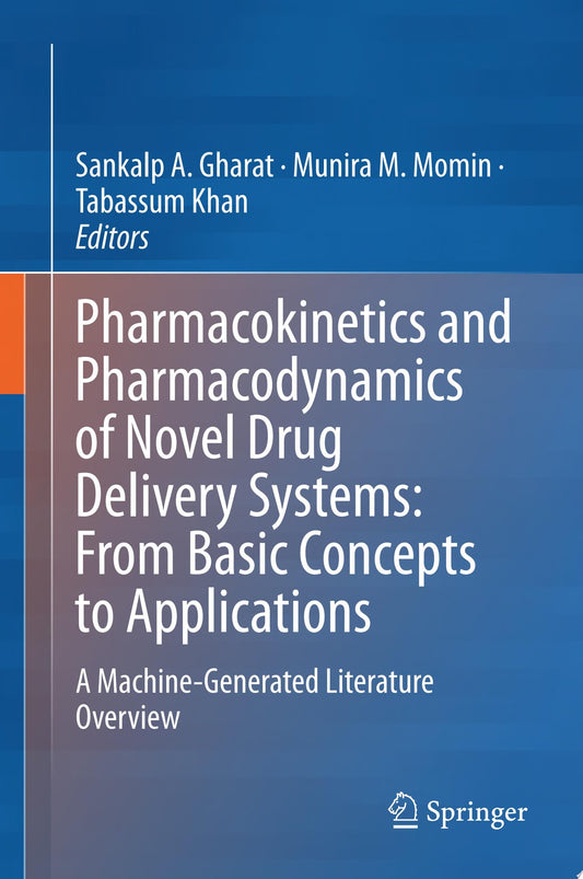 Pharmacokinetics and Pharmacodynamics of Novel Drug Delivery Systems: From Basic Concepts to Applications: A Machine-Generated Literature Overview