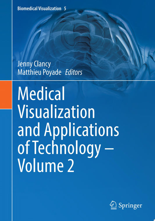 Medical Visualization and Applications of Technology ‒ Volume 2