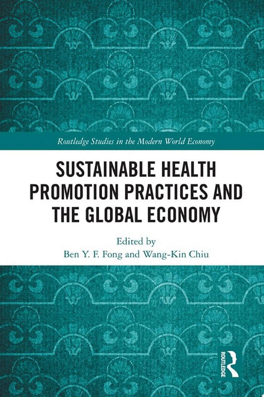 Sustainable Health Promotion Practices and the Global Economy