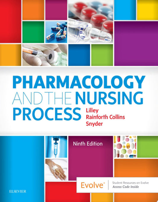 Pharmacology and the Nursing Process, 10th Edition