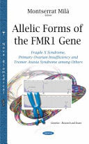 Allelic Forms of the FMR1 Gene: Fragile X Syndrome, Primary Ovarian Insufficiency and Tremor Ataxia Syndrome Among Others